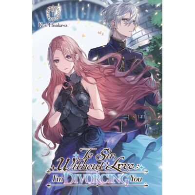 Carley Radford To Sir, Without Love: I'M Divorcing You, Vol. 1 - Part 1 (Light Novel) (To Sir, Without Love: I'M Divorcing You, Light Novel, 1) - Publicité Carley Radford To Sir, Without Love: I'M Divorcing You, Vol. 1 - Part 1 (Light Novel) (To Sir, Without Love: I'M Divorcing You, Light Novel, 1) - Publicité