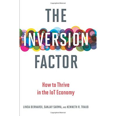 Linda Bernardi The Inversion Factor: How To Thrive In The Iot Economy (Mit Press) - Publicité Linda Bernardi The Inversion Factor: How To Thrive In The Iot Economy (Mit Press) - Publicité