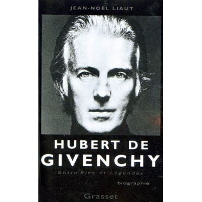 Jean-Noël Liaut Hubert De Givenchy : Entre Vies Et Légendes - Publicité Jean-Noël Liaut Hubert De Givenchy : Entre Vies Et Légendes - Publicité
