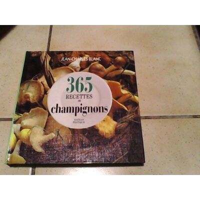 Collectif 365 Recettes De Champignons (Nathan) - Publicité Collectif 365 Recettes De Champignons (Nathan) - Publicité
