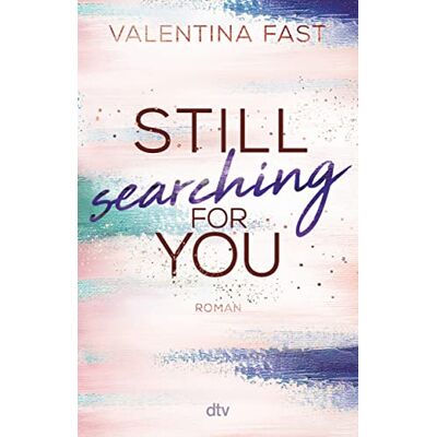Valentina Fast Still Searching For You (Still You-Reihe, Band 3) - Publicité Valentina Fast Still Searching For You (Still You-Reihe, Band 3) - Publicité