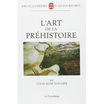L-R Nougier L'Art De La Préhistoire - Publicité L-R Nougier L'Art De La Préhistoire - Publicité