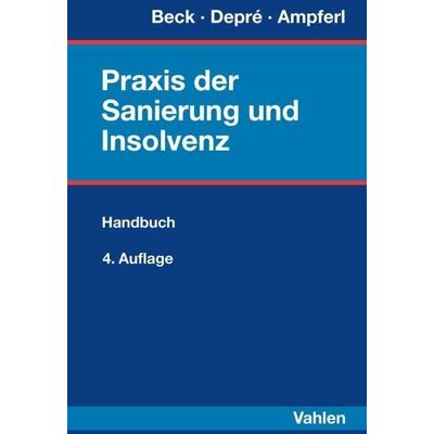 Peter Depré Praxis Der Sanierung Und Insolvenz: Ein Handbuch Für Die Beteiligten Und Ihre Berater - Publicité Peter Depré Praxis Der Sanierung Und Insolvenz: Ein Handbuch Für Die Beteiligten Und Ihre Berater - Publicité