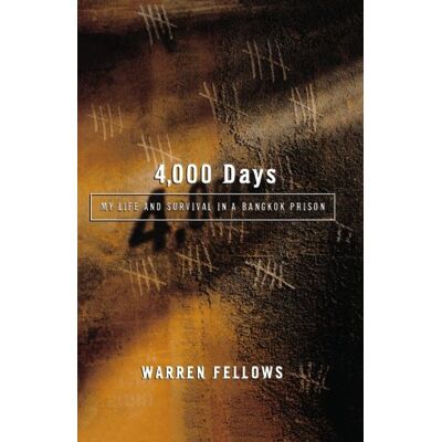 Warren Fellows 4,000 Days: My Life And Survival In A Bangkok Prison - Publicité Warren Fellows 4,000 Days: My Life And Survival In A Bangkok Prison - Publicité