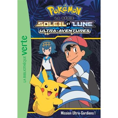 Pokémon : La Série Soleil Et Lune : Ultra-Aventures. Vol. 14. Mission Ultra-Gardiens ! - Publicité Pokémon : La Série Soleil Et Lune : Ultra-Aventures. Vol. 14. Mission Ultra-Gardiens ! - Publicité