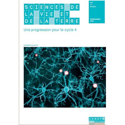 Collectif Sciences De La Vie Et De La Terre : Une Progression Pour Le Cycle 4 : Svt, Cycle 4, Programmes 2016 - Publicité Collectif Sciences De La Vie Et De La Terre : Une Progression Pour Le Cycle 4 : Svt, Cycle 4, Programmes 2016 - Publicité