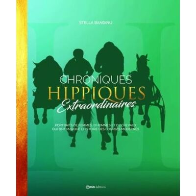Stella Bandinu Chroniques Hippiques Extraordinaires : Portraits De Femmes, D'Hommes Et De Chevaux Qui Ont Marqué L'Histoire Des Courses Modernes - Publicité Stella Bandinu Chroniques Hippiques Extraordinaires : Portraits De Femmes, D'Hommes Et De Chevaux Qui Ont Marqué L'Histoire Des Courses Modernes - Publicité