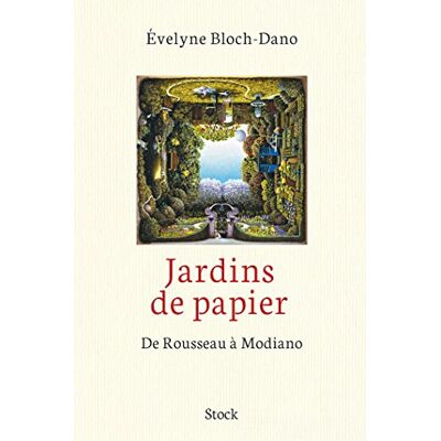 Evelyne Bloch-Dano Jardins De Papier : De Rousseau À Modiano - Publicité Evelyne Bloch-Dano Jardins De Papier : De Rousseau À Modiano - Publicité