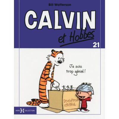 Bill Watterson Calvin Et Hobbes. Vol. 21. Je Suis Trop Génial ! - Publicité Bill Watterson Calvin Et Hobbes. Vol. 21. Je Suis Trop Génial ! - Publicité