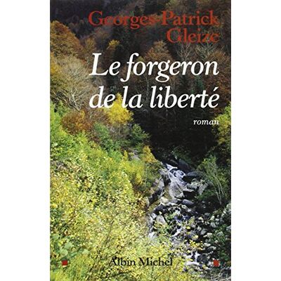 Georges-Patrick Gleize Le Forgeron De La Liberté - Publicité Georges-Patrick Gleize Le Forgeron De La Liberté - Publicité