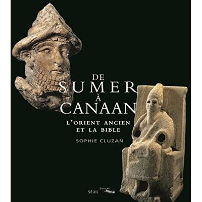 Sophie Cluzan De Sumer À Canaan : L'Orient Ancien Et La Bible - Publicité Sophie Cluzan De Sumer À Canaan : L'Orient Ancien Et La Bible - Publicité