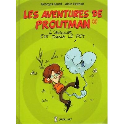 Grard Georges Les Aventures De Proutman. Vol. 3. L'Amour Est Dans Le Pet - Publicité Grard Georges Les Aventures De Proutman. Vol. 3. L'Amour Est Dans Le Pet - Publicité