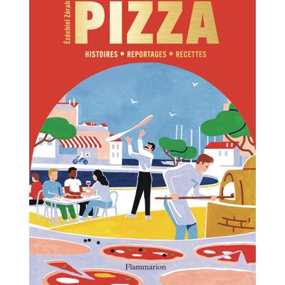 Ezéchiel Zérah Pizza : Histoires, Reportages, Recettes - Publicité Ezéchiel Zérah Pizza : Histoires, Reportages, Recettes - Publicité