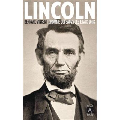 Vincent Bernard Lincoln : L'Homme Qui Sauva Les Etats-Unis : Biographie - Publicité Vincent Bernard Lincoln : L'Homme Qui Sauva Les Etats-Unis : Biographie - Publicité