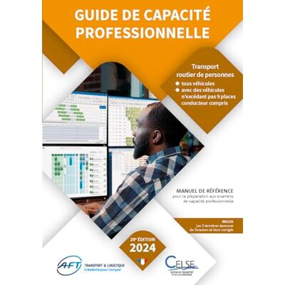 AFT Guide De Capacité Professionnelle, Transport Routier De Personnes, Tous Véhicules, Avec Des Véhicules N'Excédant Pas 9 Places Conducteur Compris : Manuel De Référence Pour La Préparation Aux Examens De Capacité Professionnelle : 2024 - Publicité AFT Guide De Capacité Professionnelle, Transport Routier De Personnes, Tous Véhicules, Avec Des Véhicules N'Excédant Pas 9 Places Conducteur Compris : Manuel De Référence Pour La Préparation Aux Examens De Capacité Professionnelle : 2024 - Publicité