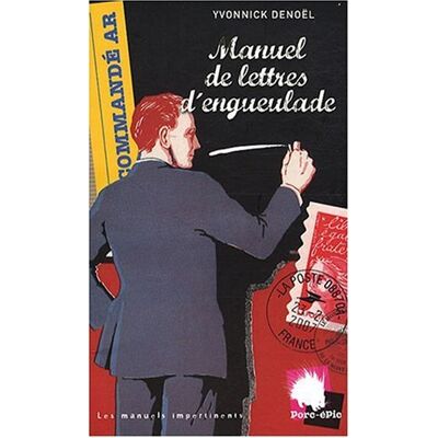 Yvonnick Denoël Manuel De Lettres D'Engueulade - Publicité Yvonnick Denoël Manuel De Lettres D'Engueulade - Publicité