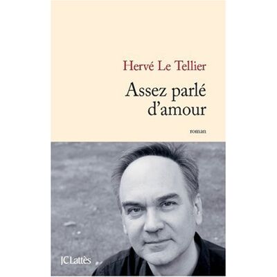 Hervé Le Tellier Assez Parlé D'Amour - Publicité Hervé Le Tellier Assez Parlé D'Amour - Publicité