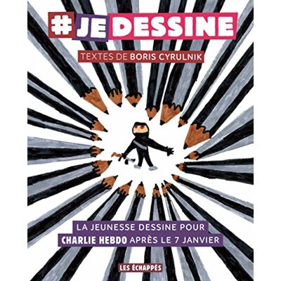 Boris Cyrulnik Je Dessine : La Jeunesse Dessine Pour Charlie Hebdo Après Le 7 Janvier - Publicité Boris Cyrulnik Je Dessine : La Jeunesse Dessine Pour Charlie Hebdo Après Le 7 Janvier - Publicité