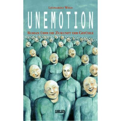 Leonardo Wild Unemotion. Roman Über Die Zukunft Der Gefühle - Publicité Leonardo Wild Unemotion. Roman Über Die Zukunft Der Gefühle - Publicité