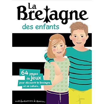 Collectif La Bretagne Des Enfants : 64 Pages De Jeux Pour Découvrir La Bretagne Et Sa Culture... Publicité Collectif La Bretagne Des Enfants : 64 Pages De Jeux Pour Découvrir La Bretagne Et Sa Culture... Publicité