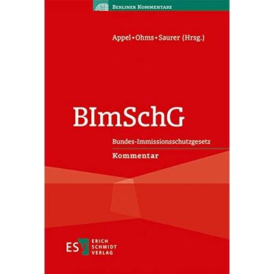 Appel, Dr. Markus Bimschg: Bundes-Immissionsschutzgesetz Kommentar (Berliner Kommentare) - Publicité Appel, Dr. Markus Bimschg: Bundes-Immissionsschutzgesetz Kommentar (Berliner Kommentare) - Publicité