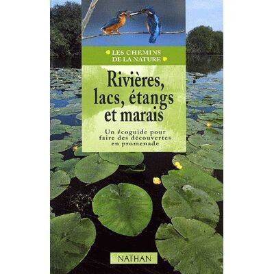 Collectif Rivières, Lacs, Étangs Et Marais : Un Écoguide Pour Faire Des Découvertes En Promenade - Publicité Collectif Rivières, Lacs, Étangs Et Marais : Un Écoguide Pour Faire Des Découvertes En Promenade - Publicité