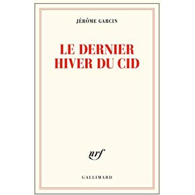 Jérôme Garcin Le Dernier Hiver Du Cid - Publicité Jérôme Garcin Le Dernier Hiver Du Cid - Publicité