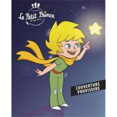 Le Petit Prince Et Ses Amis. Vol. 3. Demander La Lune - Publicité Le Petit Prince Et Ses Amis. Vol. 3. Demander La Lune - Publicité