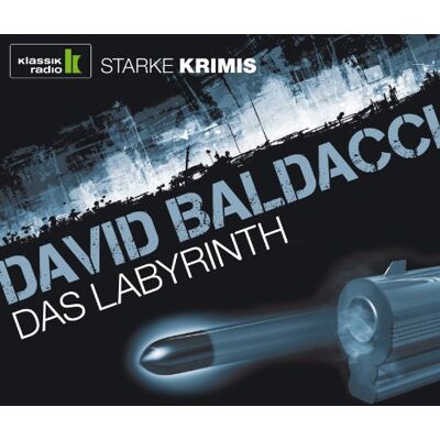 David Baldacci Das Labyrinth, 6 Cds (Klassik Radio-Edition Starke Krimis) - Publicité David Baldacci Das Labyrinth, 6 Cds (Klassik Radio-Edition Starke Krimis) - Publicité