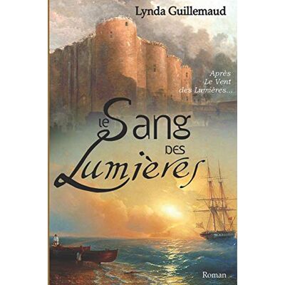 Lynda Guillemaud Le Sang Des Lumières: Roman Historique - Publicité Lynda Guillemaud Le Sang Des Lumières: Roman Historique - Publicité