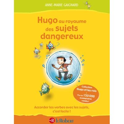 Anne-Marie Gaignard Hugo Au Royaume Des Sujets Dangereux : Accorder Les Verbes Avec Les Sujets, C'Est Facile ! - Publicité Anne-Marie Gaignard Hugo Au Royaume Des Sujets Dangereux : Accorder Les Verbes Avec Les Sujets, C'Est Facile ! - Publicité