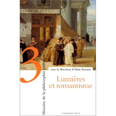 Collectif Histoire De La Philosophie Politique. Vol. 3. Lumières Et Romantisme - Publicité Collectif Histoire De La Philosophie Politique. Vol. 3. Lumières Et Romantisme - Publicité