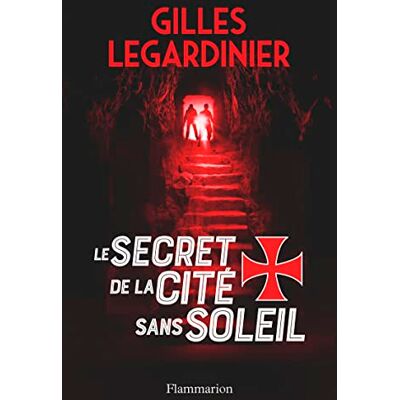 Gilles Legardinier Le Secret De La Cité Sans Soleil - Publicité Gilles Legardinier Le Secret De La Cité Sans Soleil - Publicité