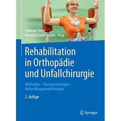 Volkmar Stein Rehabilitation In Orthopädie Und Unfallchirurgie: Methoden - Therapiestrategien - Behandlungsempfehlungen - Publicité Volkmar Stein Rehabilitation In Orthopädie Und Unfallchirurgie: Methoden - Therapiestrategien - Behandlungsempfehlungen - Publicité
