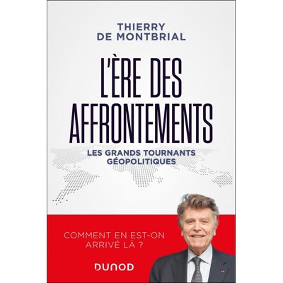 Montbrial, Thierry de L'Ère Des Affrontements : Les Grands Tournants Géopolitiques - Publicité Montbrial, Thierry de L'Ère Des Affrontements : Les Grands Tournants Géopolitiques - Publicité