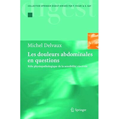 Michel Delvaux Les Douleurs Abdominales En Questions : Rôle Physiopathologique De La Sensibilité Viscérale - Publicité Michel Delvaux Les Douleurs Abdominales En Questions : Rôle Physiopathologique De La Sensibilité Viscérale - Publicité