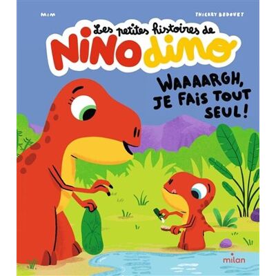 Mim Les Petites Histoires De Nino Dino - Waaaargh, Je Fais Tout Seul ! - Publicité Mim Les Petites Histoires De Nino Dino - Waaaargh, Je Fais Tout Seul ! - Publicité