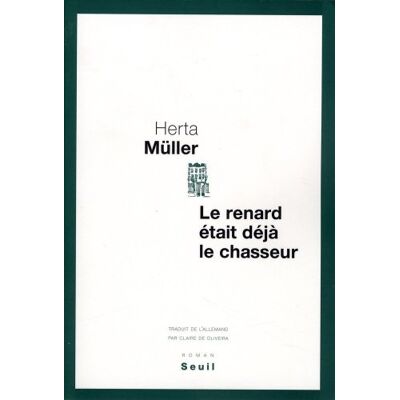 Herta Müller Le Renard Était Déjà Le Chasseur - Publicité Herta Müller Le Renard Était Déjà Le Chasseur - Publicité