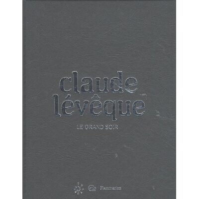 Christian Bernard Claude Lévêque : Le Grand Soir - Publicité Christian Bernard Claude Lévêque : Le Grand Soir - Publicité