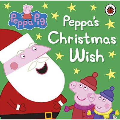 Ladybird Peppa Pig: Peppa'S Christmas Wish - Publicité Ladybird Peppa Pig: Peppa'S Christmas Wish - Publicité