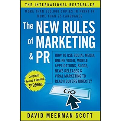 Scott, David Meerman The New Rules Of Marketing And Pr: How To Use Social Media, Online Video, Mobile Applications, Blogs, News Releases, And Viral Marketing To Reach Buyers Directly - Publicité Scott, David Meerman The New Rules Of Marketing And Pr: How To Use Social Media, Online Video, Mobile Applications, Blogs, News Releases, And Viral Marketing To Reach Buyers Directly - Publicité