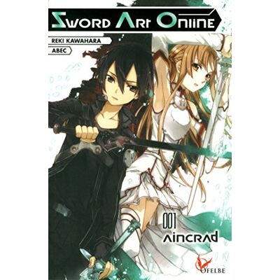 Reki Kawahara Sword Art Online. Vol. 1. Aincrad - Publicité Reki Kawahara Sword Art Online. Vol. 1. Aincrad - Publicité
