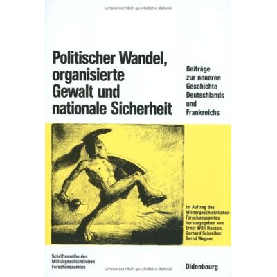 Hansen, Ernst Willi Politischer Wandel, Organisierte Gewalt Und Nationale Sicherheit: Beiträge Zur Neueren Geschichte Deutschlands Und Frankreichs. Festschrift Für Claus-Jürgen Müller - Publicité Hansen, Ernst Willi Politischer Wandel, Organisierte Gewalt Und Nationale Sicherheit: Beiträge Zur Neueren Geschichte Deutschlands Und Frankreichs. Festschrift Für Claus-Jürgen Müller - Publicité