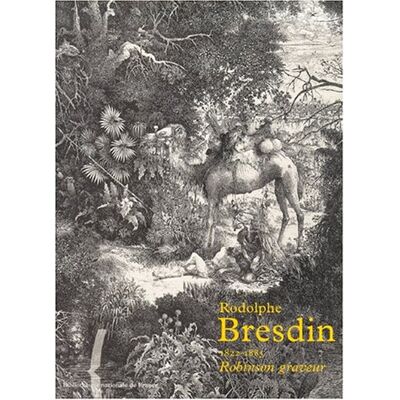 Becker Rodolphe Bresdin (1822-1885) : Robinson Graveur : Exposition, Bibliothèque Nationale De France, Galerie Mansart, 30 Mai-27 Août 2000 - Publicité Becker Rodolphe Bresdin (1822-1885) : Robinson Graveur : Exposition, Bibliothèque Nationale De France, Galerie Mansart, 30 Mai-27 Août 2000 - Publicité