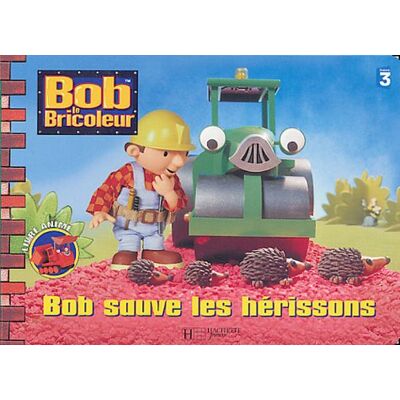 Keith Chapman Bob Le Bricoleur. Bob Sauve Les Hérissons - Publicité Keith Chapman Bob Le Bricoleur. Bob Sauve Les Hérissons - Publicité