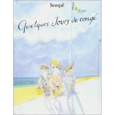 Sempé Quelques Jours De Congé - Publicité Sempé Quelques Jours De Congé - Publicité