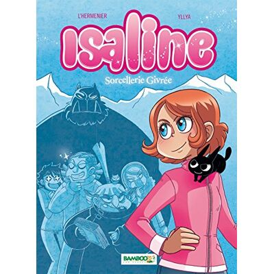 Isaline. Vol. 2. Sorcellerie Givrée - Publicité Isaline. Vol. 2. Sorcellerie Givrée - Publicité