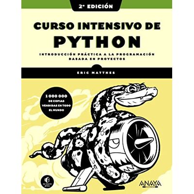 Eric Matthes Curso Intensivo De Python, 2ª Edición: Introducción Práctica A La Programación Basada En Proyectos (Títulos Especiales) - Publicité Eric Matthes Curso Intensivo De Python, 2ª Edición: Introducción Práctica A La Programación Basada En Proyectos (Títulos Especiales) - Publicité