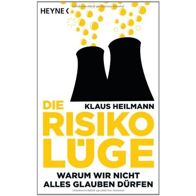 Klaus Heilmann Die Risikolüge: Warum Wir Nicht Alles Glauben Dürfen - Publicité Klaus Heilmann Die Risikolüge: Warum Wir Nicht Alles Glauben Dürfen - Publicité