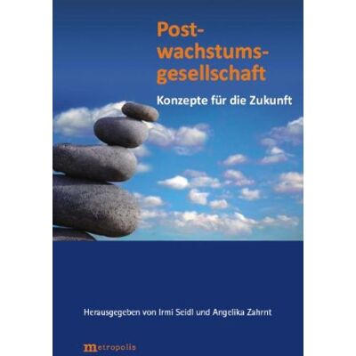 Irmi Seidl Postwachstumsgesellschaft: Neue Konzepte Für Die Zukunft - Publicité Irmi Seidl Postwachstumsgesellschaft: Neue Konzepte Für Die Zukunft - Publicité